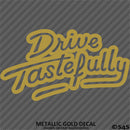 Drive Tastefully Automotive Vinyl Decal Style 2