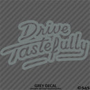 Drive Tastefully Automotive Vinyl Decal Style 2