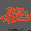 Drive Tastefully Automotive Vinyl Decal Style 2
