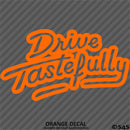 Drive Tastefully Automotive Vinyl Decal Style 2