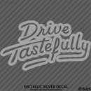 Drive Tastefully Automotive Vinyl Decal Style 2