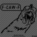 F-Caw-F Peeking Chicken Funny Automotive F**k Off Vinyl Decal