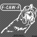 F-Caw-F Peeking Chicken Funny Automotive F**k Off Vinyl Decal