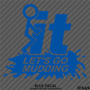 Fuck It Let's Go Mudding 4x4 Vinyl Decal