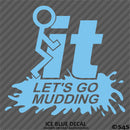 Fuck It Let's Go Mudding 4x4 Vinyl Decal