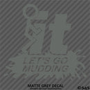 Fuck It Let's Go Mudding 4x4 Vinyl Decal