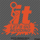 Fuck It Let's Go Mudding 4x4 Vinyl Decal