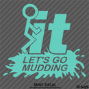 Fuck It Let's Go Mudding 4x4 Vinyl Decal