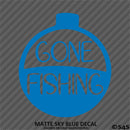 Gone Fishing Bobber Hunting Vinyl Decal