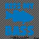 Kiss My Bass Funny Fishing Hunting Vinyl Decal