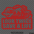 Look Twice Save A Life Motorcycle Vinyl Decal