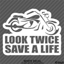 Look Twice Save A Life Motorcycle Vinyl Decal