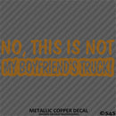 No, This Is Not My Boyfriend's Automotive Vinyl Decal