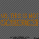No, This Is Not My Husband's Automotive Vinyl Decal