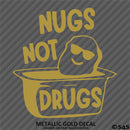 Nugs Not Drugs Funny JDM Style  Vinyl Decal