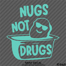 Nugs Not Drugs Funny JDM Style  Vinyl Decal