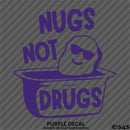 Nugs Not Drugs Funny JDM Style  Vinyl Decal