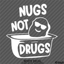 Nugs Not Drugs Funny JDM Style  Vinyl Decal