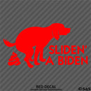 Sliden' A Biden Funny Political Humor Vinyl Decal