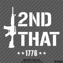 I 2nd That AR-15 Rifle 2A Gun Rights Firearms Vinyl Decal