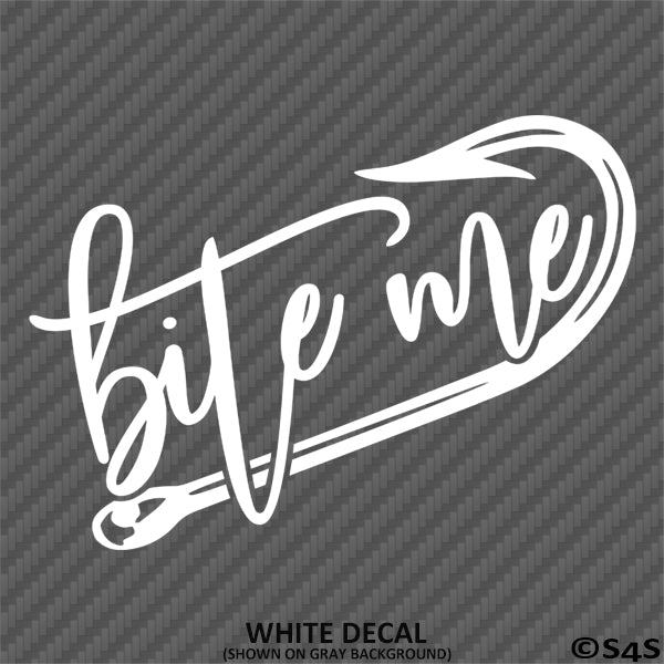 Bite Me Fish Hook Fishing Vinyl Decal – S4S Designs