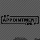 Business Decal: "By Appointment Only" Vinyl Decal
