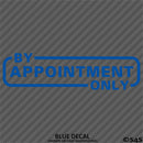 Business Decal: "By Appointment Only" Vinyl Decal