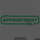 Business Decal: "By Appointment Only" Vinyl Decal