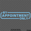 Business Decal: "By Appointment Only" Vinyl Decal