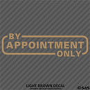 Business Decal: "By Appointment Only" Vinyl Decal