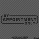 Business Decal: "By Appointment Only" Vinyl Decal