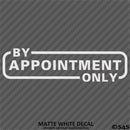 Business Decal: "By Appointment Only" Vinyl Decal