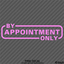 Business Decal: "By Appointment Only" Vinyl Decal