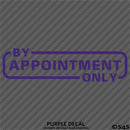 Business Decal: "By Appointment Only" Vinyl Decal