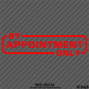 Business Decal: "By Appointment Only" Vinyl Decal
