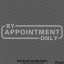 Business Decal: "By Appointment Only" Vinyl Decal