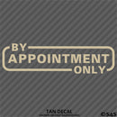 Business Decal: "By Appointment Only" Vinyl Decal