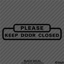 Business Decal: "Please Keep Door Closed" Vinyl Decal