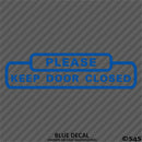 Business Decal: "Please Keep Door Closed" Vinyl Decal