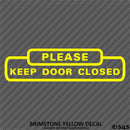 Business Decal: "Please Keep Door Closed" Vinyl Decal