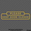 Business Decal: "Please Keep Door Closed" Vinyl Decal