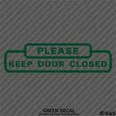 Business Decal: "Please Keep Door Closed" Vinyl Decal