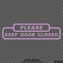 Business Decal: "Please Keep Door Closed" Vinyl Decal