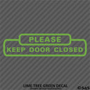 Business Decal: "Please Keep Door Closed" Vinyl Decal