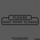 Business Decal: "Please Keep Door Closed" Vinyl Decal