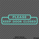 Business Decal: "Please Keep Door Closed" Vinyl Decal