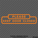 Business Decal: "Please Keep Door Closed" Vinyl Decal