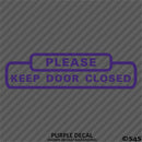 Business Decal: "Please Keep Door Closed" Vinyl Decal