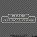 Business Decal: "Please Keep Door Closed" Vinyl Decal
