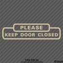 Business Decal: "Please Keep Door Closed" Vinyl Decal